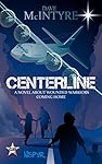 Centerline: A Novel About Wounded Warriors Coming Home