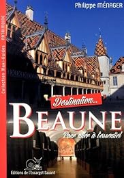 Destination Beaune