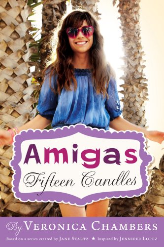 Amigas #1: Fifteen Candles