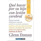 Qué hacer por su hijo con lesión cerebral (Tu hijo y tú) (Spanish Edition)