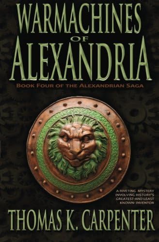 Warmachines of Alexandria (Alexandrian Saga #4)