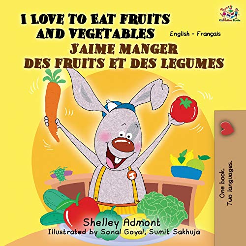 I Love to Eat Fruits and Vegetables J'aime manger des