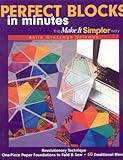 Perfect Blocks in Minutes-The Make It Si: Revolutionary Technique One-Piece Paper Foundations to Fold & Sew 60 Traditional Blocks by Anita Grossman Solomon