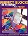 Perfect Blocks in Minutes-The Make It Si: Revolutionary Technique One-Piece Paper Foundations to Fold & Sew 60 Traditional Blocks by Anita Grossman Solomon