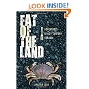 Fat of the Land: Adventures of a 21st Century Forager