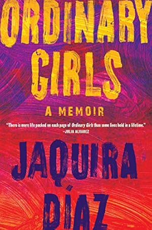 Ordinary Girls by Jacquira Diaz