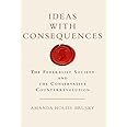 Ideas with Consequences: The Federalist Society and the Conservative Counterrevolution (Studies in Postwar American Political