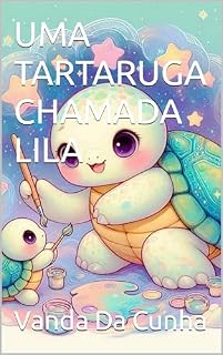 Livro UMA TARTARUGA CHAMADA LILA
