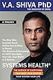 Systems Health: The Man Who Invented Email Unifies East & West to Reveal The Science of Everything on HOW Your Body, Your Life, Your World is A System