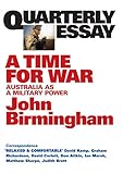Front cover for the book A time for war : Australia as military power by John Birmingham
