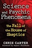Science and Psychic Phenomena: The Fall of the House of Skeptics