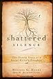 Shattered Silence: The Untold Story of a Serial Killer's Daughter