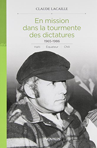 En mission dans la tourmente des dictatures, 1965-1986