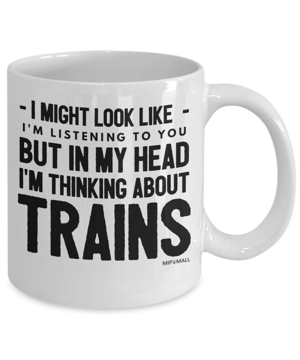 MIPOMALL Train Gifts for Men Women, Gifts for Train Enthusiasts, Birthday Gifts for him her, Funny steam Train Mug Cup, Christmas Presents, I Might Look Like Trains MG0022