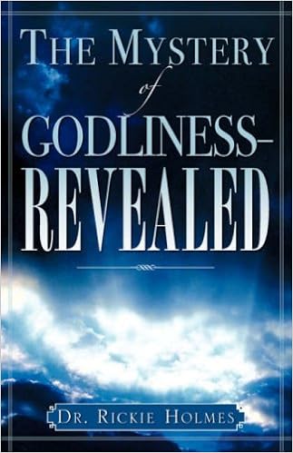 The Mystery Of Godliness Revealed Rickie Holmes - 