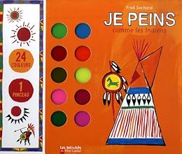 Je peins comme les Indiens