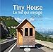Tiny House : Le nid qui voyage (French Edition) by 