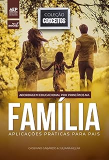 Livro Abordagem Educacional por Princípios na Família: Aplicações Práticas para Pais