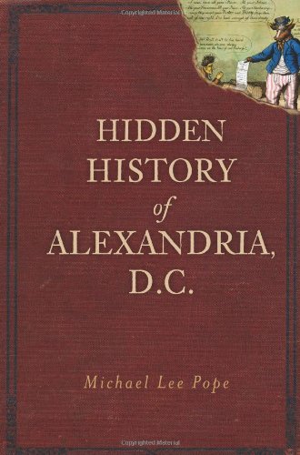 Hidden History of Alexandria, D.C.