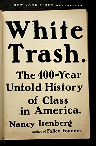 "White Trash - The 400-Year Untold History of Class in America" av Nancy Isenberg