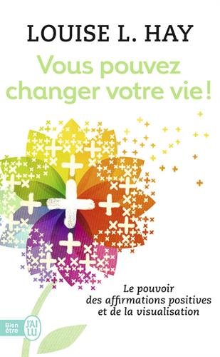 Vous pouvez changer votre vie !
