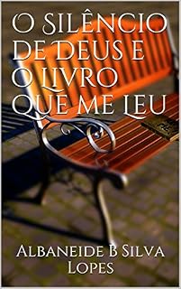 Livro O Silêncio de Deus e o Livro que me Leu