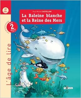 La Baleine Blanche Et La Reine Des Mers Livre De Lecture - 