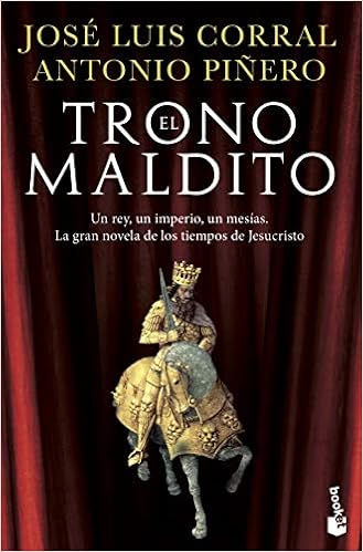 El Trono Maldito Novela Historica Spanish Edition Corral Jose Luis Pinero Saenz Antonio Amazon Com Books