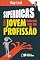 Livro Superdicas para o jovem escolher bem sua profissão