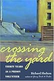 Front cover for the book Crossing the Yard: Thirty Years as a Prison Volunteer by Richard Shelton