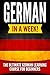 GERMAN: German in a Week!: The Ultimate German Learning Course for Beginners