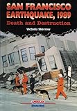 Front cover for the book San Francisco Earthquake, 1989: Death and Destruction by Victoria Sherrow