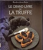 Le grand livre de la truffe (French Edition) by