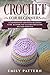 Crochet For Beginners: A Comprehensive and Phased Beginner's Guide Allowing You to Learn Crocheting by 
