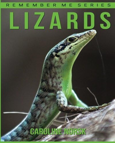 Lizard: Amazing Photos &amp; Fun Facts Book About Lizard For Kids (Remember Me Series)