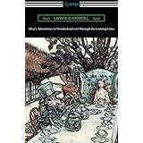 Alice's Adventures in Wonderland and Through the Looking-Glass