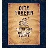 The City Tavern Cookbook: Recipes from the Birthplace of American Cuisine