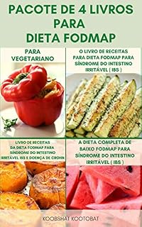 Livro Pacote De 4 Livros Para Dieta Fodmap : Dieta Fodmap Para Síndrome Do Cólon Irritável (Ibs) , Doença De Crohn, Doença Celíaca E Distúrbios Digestivos - Receitas E Planos De Refeição