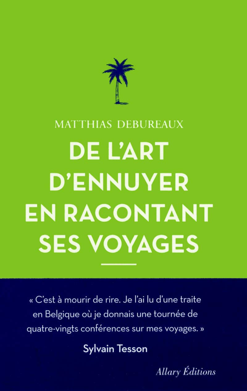 Résultat de recherche d'images pour "de l'art d'ennuyer en racontant ses voyages"