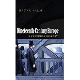 19th Century Europe: A Cultural History