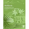 Workbook for Providing Home Care: A Textbook for Home Health Aides, 6e