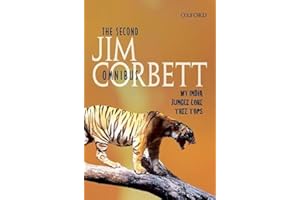 The Second Jim Corbett Omnibus: `My India', `Jungle Lore', `Tree Tops'
