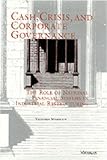 Cash, Crisis and Corporate Governance : The Role of National Finance Systems in Industrial Restructuring, Marklew, Victoria, 0472105043