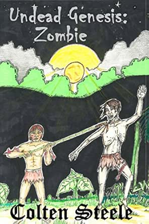Amazon Com Undead Genesis Zombie Epidemic Origin Zombie Threat Book 2 Ebook Steele Colten Kindle Store