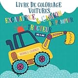 Livre de coloriage voitures. Tracteur, excavatrice & camion de pompier - Dès 2 ans: Coloriages de v by ADORABLES COLORIAGES