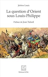 La  question d'Orient sous Louis-Philippe