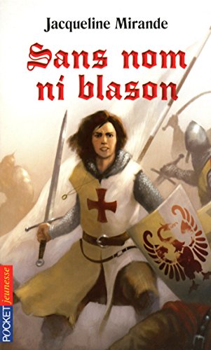 Sans nom ni blason (Pocket Jeunesse t. 282) (French Edition) by Jacqueline Mirande
