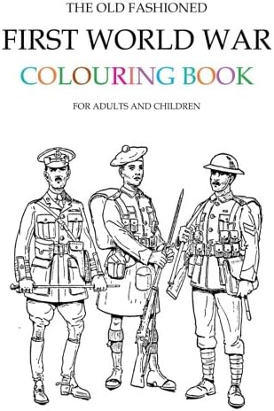 Hugh MorrisonThe Old Fashioned First World War Colouring Book