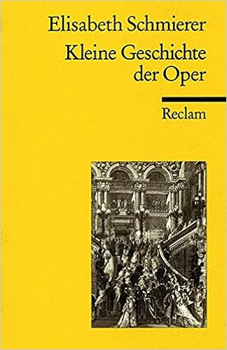 Kleine Geschichte Der Oper Reclams Universal Bibliothek Amazon De Schmierer Elisabeth Bucher
