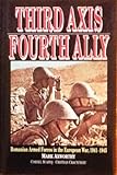 Third Axis Fourth Ally: Romanian Armed Forces in the European War, 1941-1945